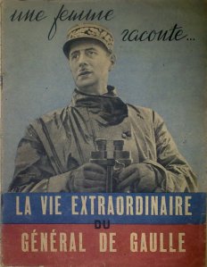 Propaganda de guerra a favor del general De Gaulle. Colección particular